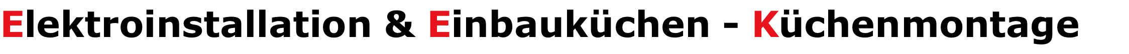 Elektroinstallation & Einbauküchen - Küchenmontage